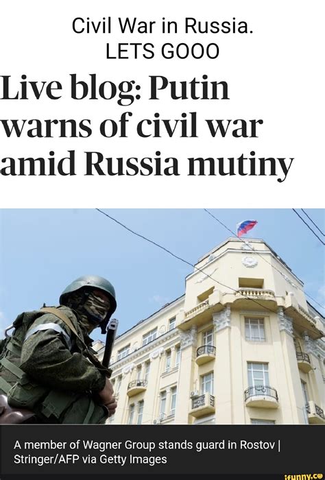 Live blog: Putin warns of civil war amid Russia mutiny